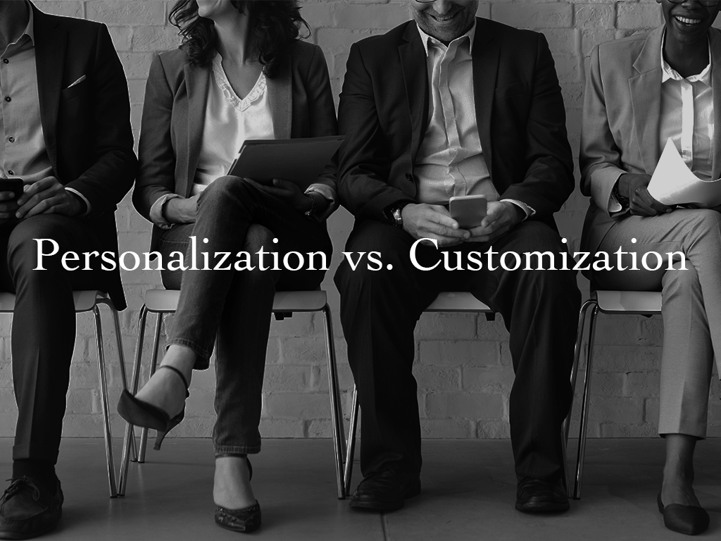 Personalization vs. Customization
